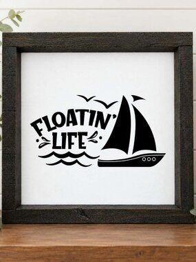Floatin' Life Handcrafted wood & canvas sign